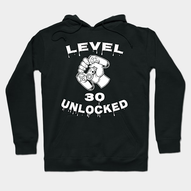 Level 30 Unlocked - Funny Mens 30th Birthday Gamer Hoodie by Happysphinx